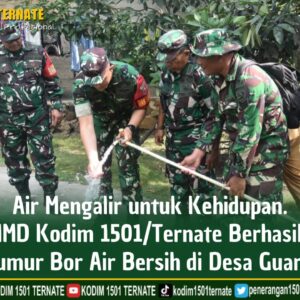 Air Mengalir Untuk Kehidupan. Satgas TMMD Kodim 1501/Ternate Berhasil Membuat Sumur Bor Air Bersih di Desa Guaria Air Mengalir Untuk Kehidupan. Satgas TMMD Kodim 1501/Ternate Berhasil Membuat Sumur Bor Air Bersih di Desa Guaria