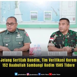 Jelang Sertijab Dandim, Tim Verifikasi Korem 152 Baabullah Sambangi Kodim 1505 Tidore Jelang Sertijab Dandim, Tim Verifikasi Korem 152 Baabullah Sambangi Kodim 1505 Tidore