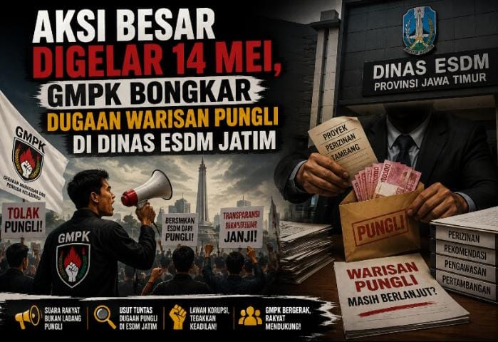 Nama Kadis DLH Jatim Diseret, GMPK Turun Jalan Desak Kejati Usut Dugaan Korupsi Tambang