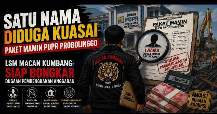 Anggaran Mamin PUPR Probolinggo Disorot, Satu Nama Muncul di Banyak Paket Pengadaan Tahun 2025