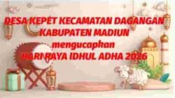 Desa Kepét Kecamatan Dagangan Kabupaten Madiun Sampaikan Ucapan Hari Raya Idul Adha 2026, Warga Sambut dengan Nuansa Kebersamaan