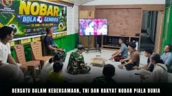 Bersatu Dalam Kebersamaan, TNI Dan Rakyat Nobar Piala Dunia