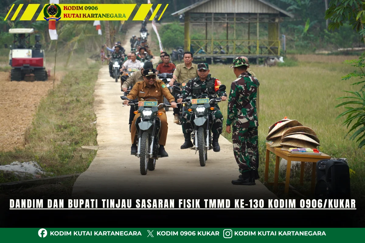 Dandim dan Bupati Tinjau Sasaran Fisik TMMD ke-130 Kodim 0906/Kukar